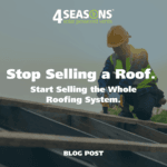 Stop Selling a Roof. Start Selling the Whole Roofing System.